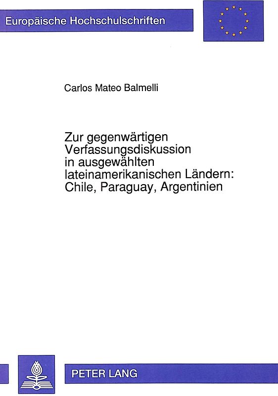 Zur gegenwärtigen Verfassungsdiskussion in ausgewählten lateinamerikanischen Ländern: Chile, Paraguay, Argentinien