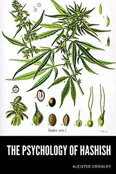 The Psychology of Hashish (Annotated)