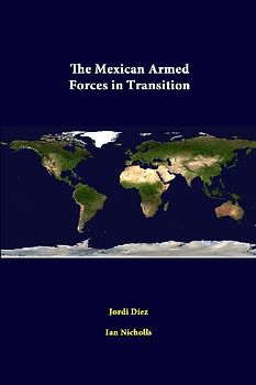 The Mexican Armed Forces In Transition