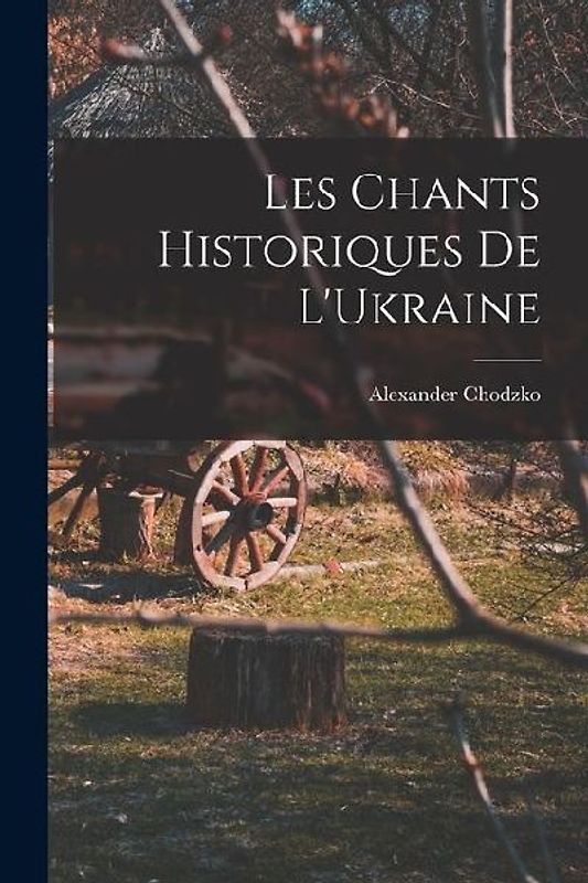 Les Chants Historiques de L'Ukraine