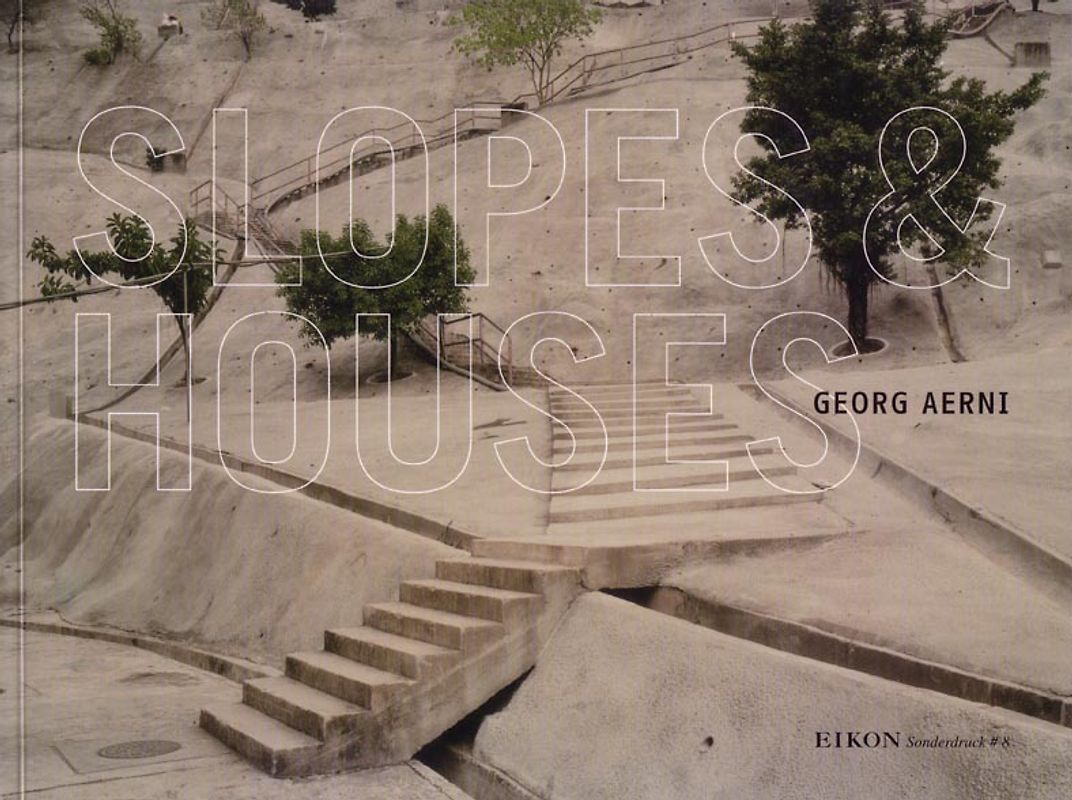 EIKON Sonderdruck / Georg Aerni: Slopes & Houses