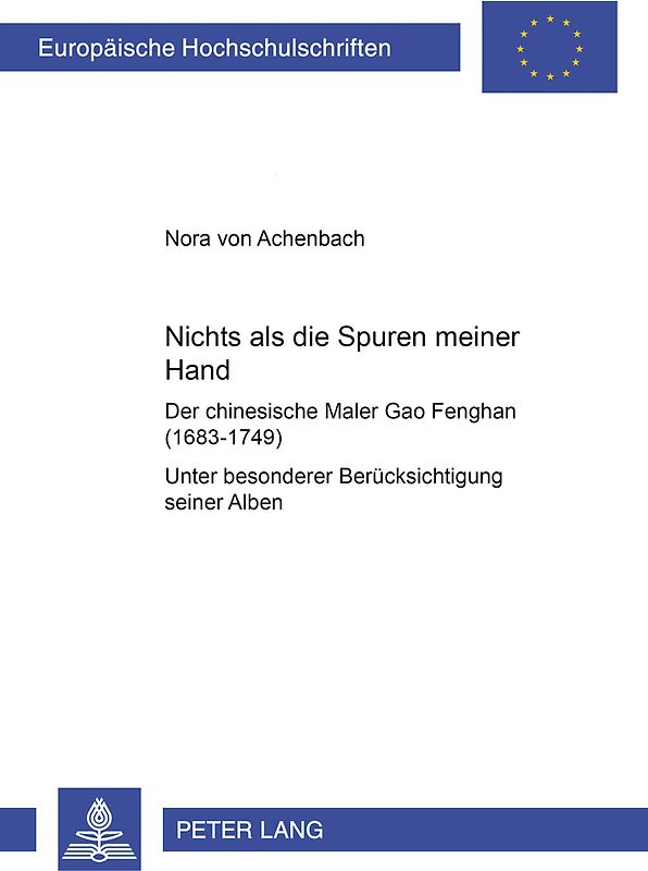 «Nichts als die Spuren meiner Hand» – Der chinesische Maler Gao Fenghan (1683-1749)