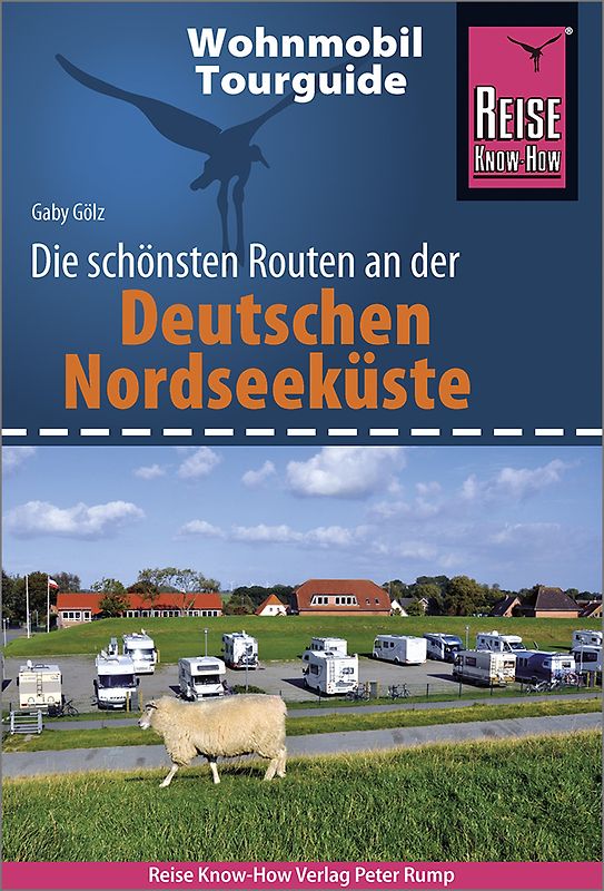 Reise Know-How Wohnmobil-Tourguide Deutsche Nordseeküste mit Hamburg und Bremen