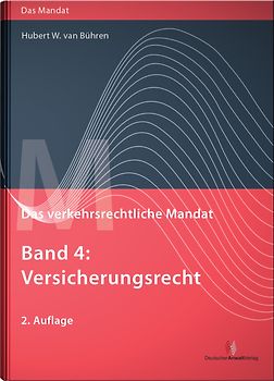 Das verkehrsrechtliche Mandat, Band 4. Versicherungsrecht