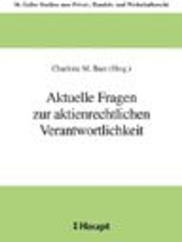 Aktuelle Fragen zur aktienrechtlichen Verantwortlichkeit