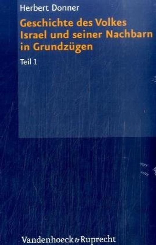 Geschichte des Volkes Israel und seiner Nachbarn in Grundzügen Teil 1 + 2