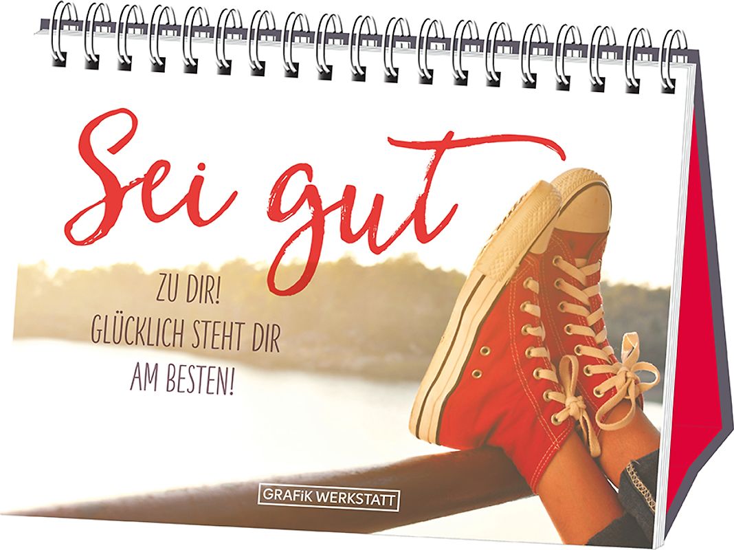 Sei gut zu dir!