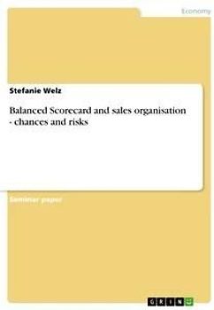 Balanced Scorecard and sales organisation - chances and risks