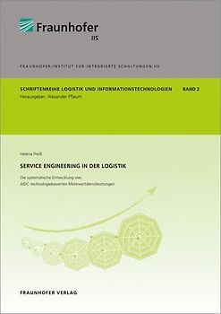 Service Engineering in der Logistik - Die systematische Entwicklung von AIDC-technologiebasierten Mehrwertdienstleistungen
