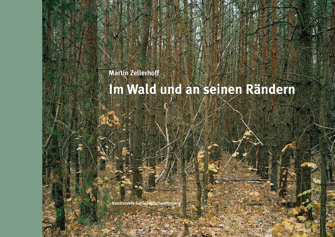 Martin Zellerhoff - Im Wald und an seinen Rändern