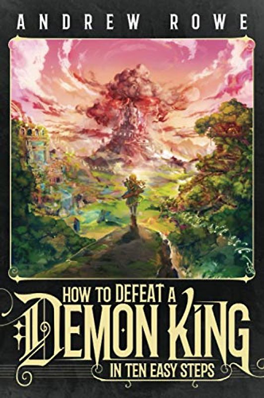 How to Defeat a Demon King in Ten Easy Steps