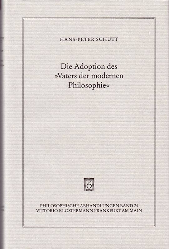 Die Adoption des "Vaters der modernen Philosophie"