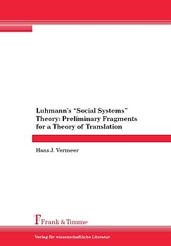 Luhmann's "Social Systems" Theory: Preliminary Fragments for a Theory of Translation
