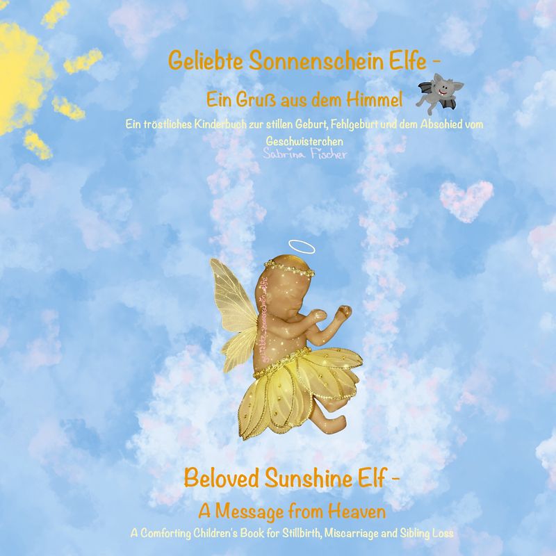 Geliebte Sonnenschein Elfe: Ein Gruß aus dem Himmel - Beloved Sunshine Elf: A Message from Heaven