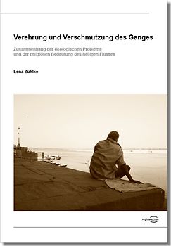 Verehrung und Verschmutzung des Ganges