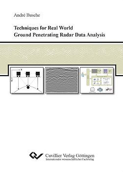 Techniques for Real World Ground Penetrating Radar Data Analysis