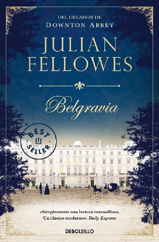Belgravia / Julian Fellowe's Belgravia