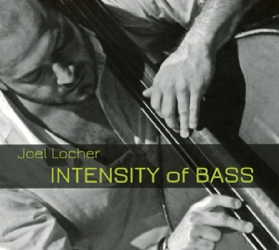 Locher,Joel - Intensity Of Bass