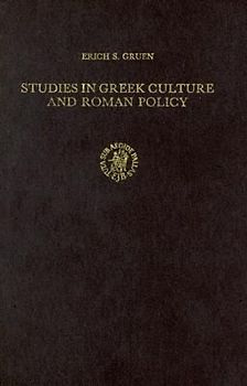 Studies in Greek Culture and Roman Policy