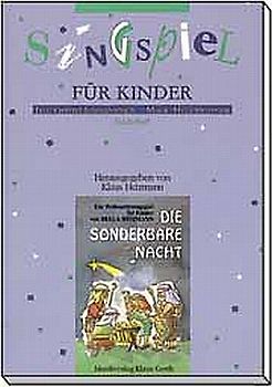 Die sonderbare Nacht. Ein Weihnachtssingspiel für Kinder. Liederheft