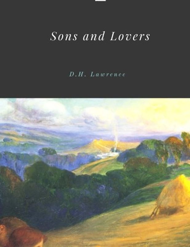 Sons and Lovers by D.H. Lawrence
