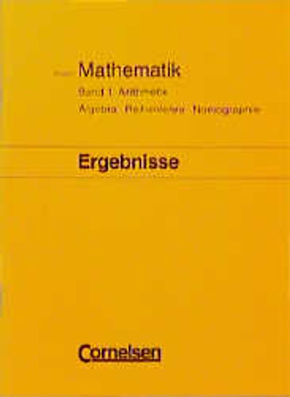 Kusch: Mathematik. Bisherige Ausgabe / Band 1 - Arithmetik. Algebra, Reihenlehre, Nomographie. Ergebnisheft