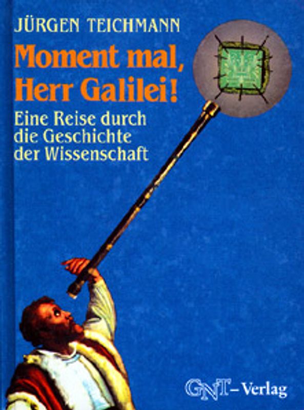 Moment mal, Herr Galilei!