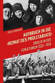 Aufbruch in die „Heimat des Proletariats“