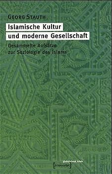 Islamische Kultur und moderne Gesellschaft