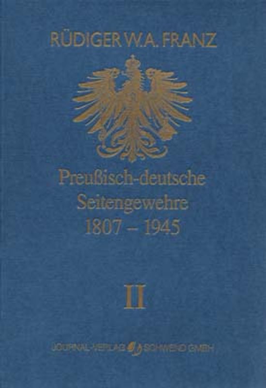 Preussisch-deutsche Seitengewehre 1807-1945 Band II
