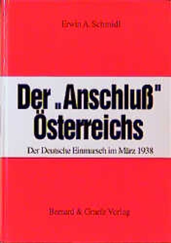 Der 'Anschluss' Österreichs