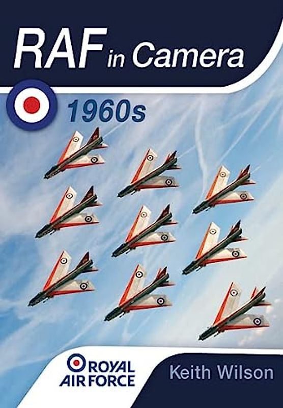 RAF in Camera: 1960s