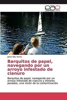 Barquitos de papel, navegando por un arroyo infestado de cianuro