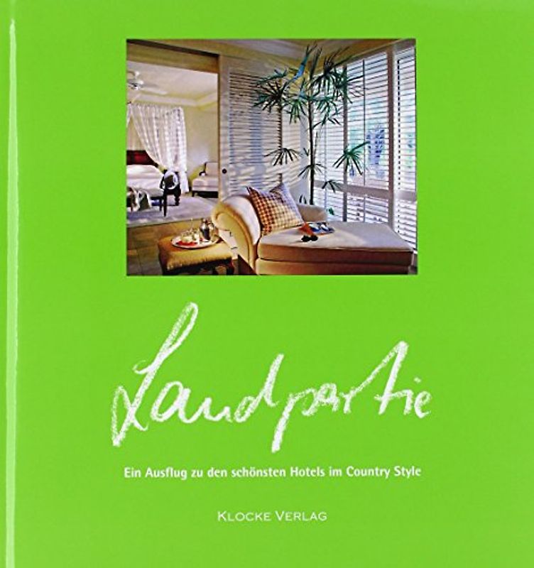 Landpartie. Ein Ausflug zu den schönsten Hotels im Country Style