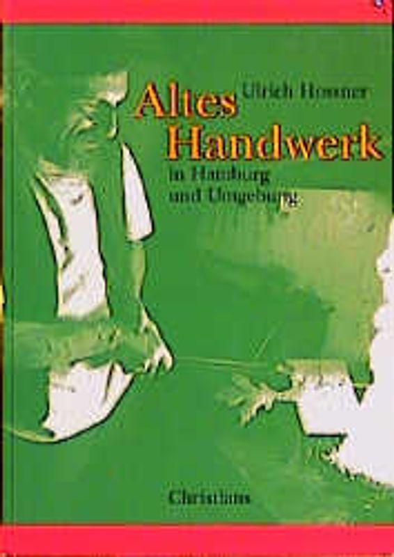 Altes Handwerk in Hamburg und Umgebung