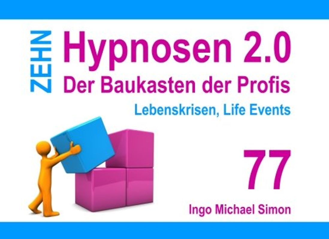 Zehn Hypnosen 2.0 - Band 77: Lebenskrisen, Life Events