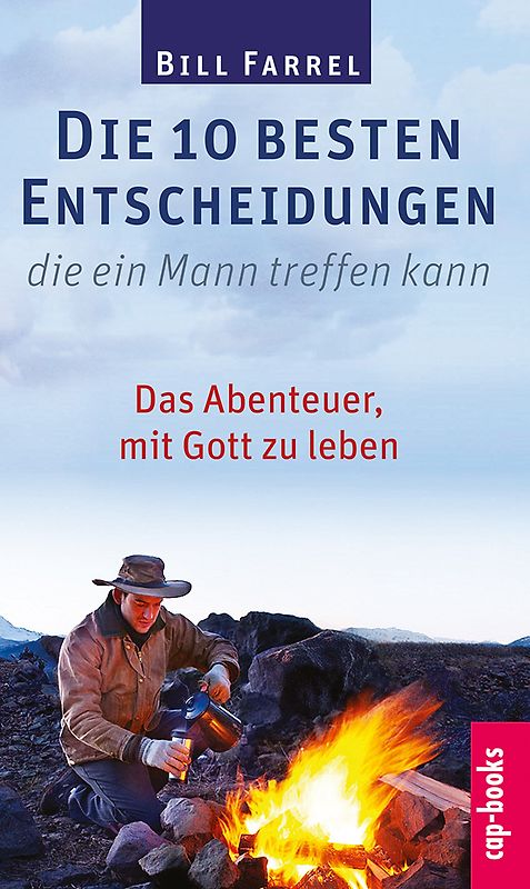 Die 10 besten Entscheidungen, die ein Mann treffen kann