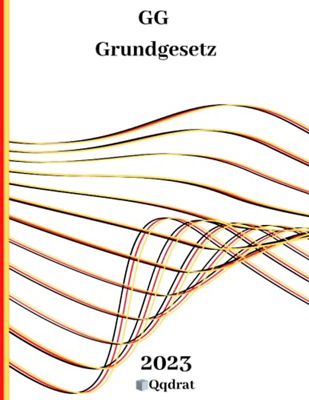GG | Grundgesetz | Grundgesetz für die Bundesrepublik Deutschland | GG Buch | Gesetzbuch und Gesetzessammlung von Qqdrat | Neueste Auflage der Gesetzestexte |