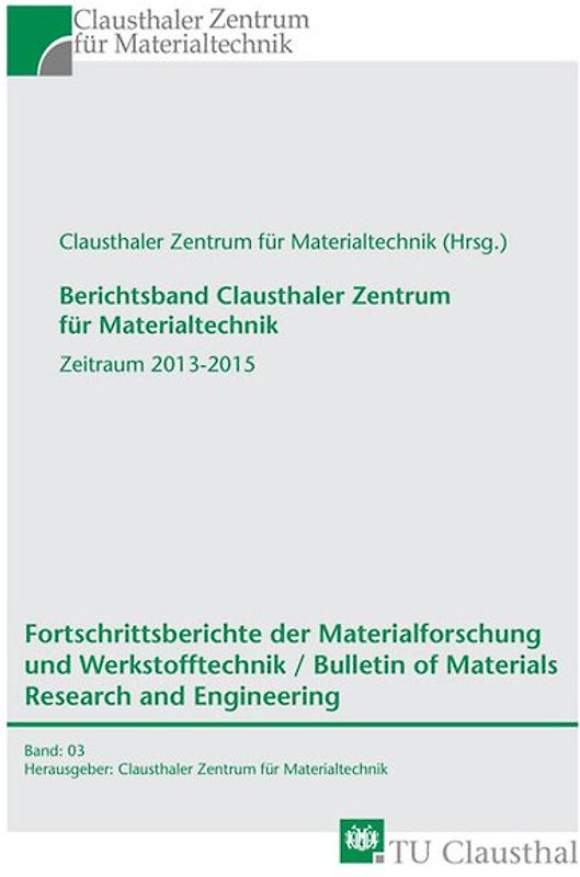 Berichtsband Clausthaler Zentrum für Materialtechnik