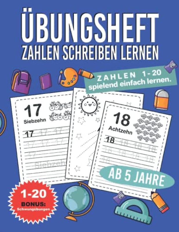 Übungsheft Zahlen schreiben lernen: Ab 5 Jahre | Bilder zum Ausmalen | Perfekt zum Üben | Bonus: Schwungübungen