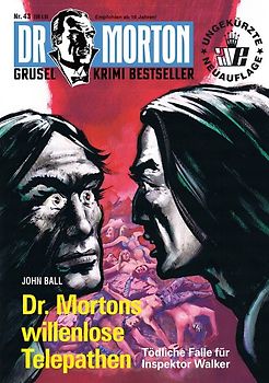 Dr. Morton 43: Dr. Mortons willenlose Telepathen