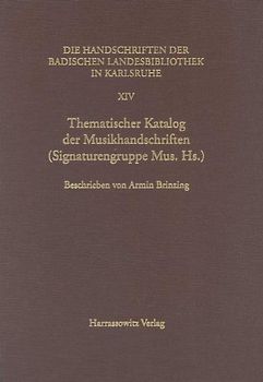 Thematischer Katalog der Musikhandschriften der Signaturengruppe Mus. Hs.
