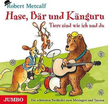 Hase, Bär und Känguru - Tiere sind wie ich und du