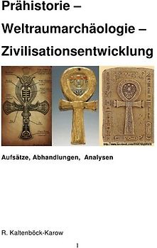 Prähistorie – Weltraumarchäologie – Zivilisationsentwicklung