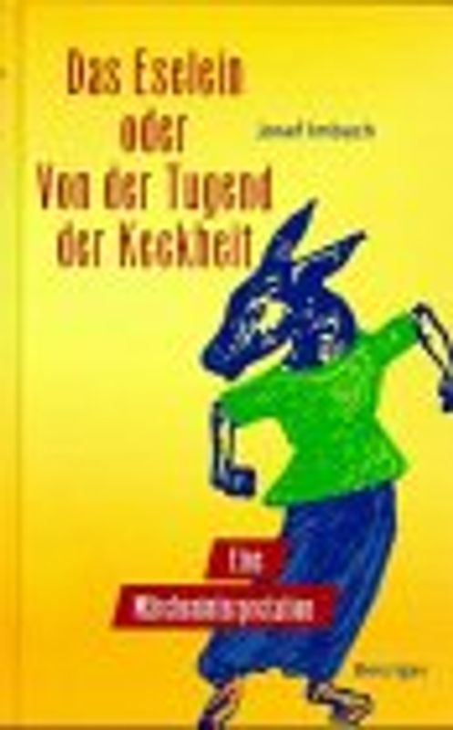 Das Eselein oder von der Tugend der Keckheit. Eine Märcheninterpretation