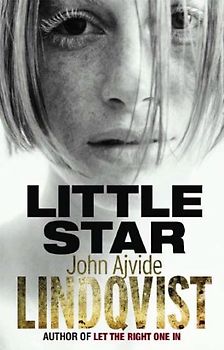 Little Star - Lindqvist, John Ajvide