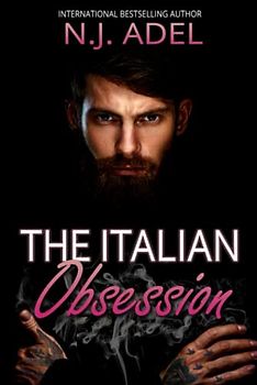 The Italian Obsession: Dark Forbidden Romance