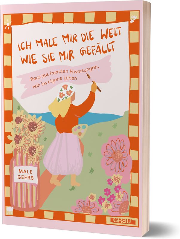 Ich male mir die Welt, wie sie mir gefällt