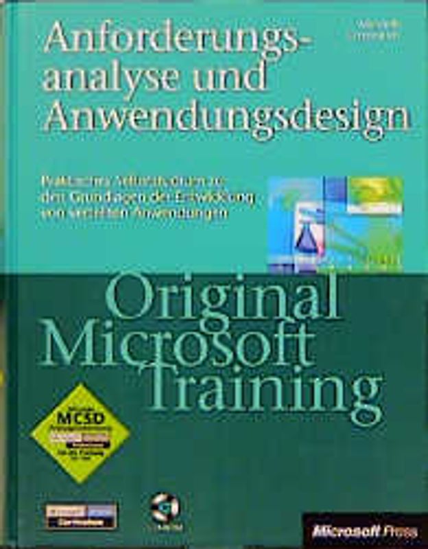 Anforderungsanalyse und Anwendungsdesign - Original Microsoft MCSD-Training, Examen 70-100. Praktisches Selbststudium zu den Grundlagen der Entwicklung von verteilten Anwendungen