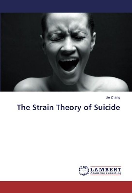 The Strain Theory of Suicide